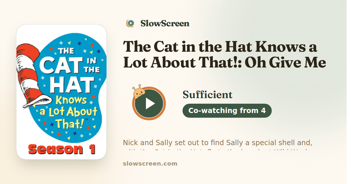 The Cat in the Hat Knows a Lot About That!: Oh Give Me a Home | Sufficient, co-watching from age 4