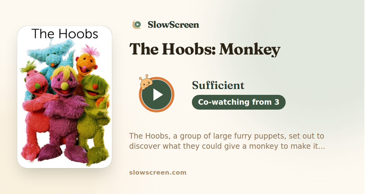 The Hoobs: Monkey | Sufficient, co-watching from age 3