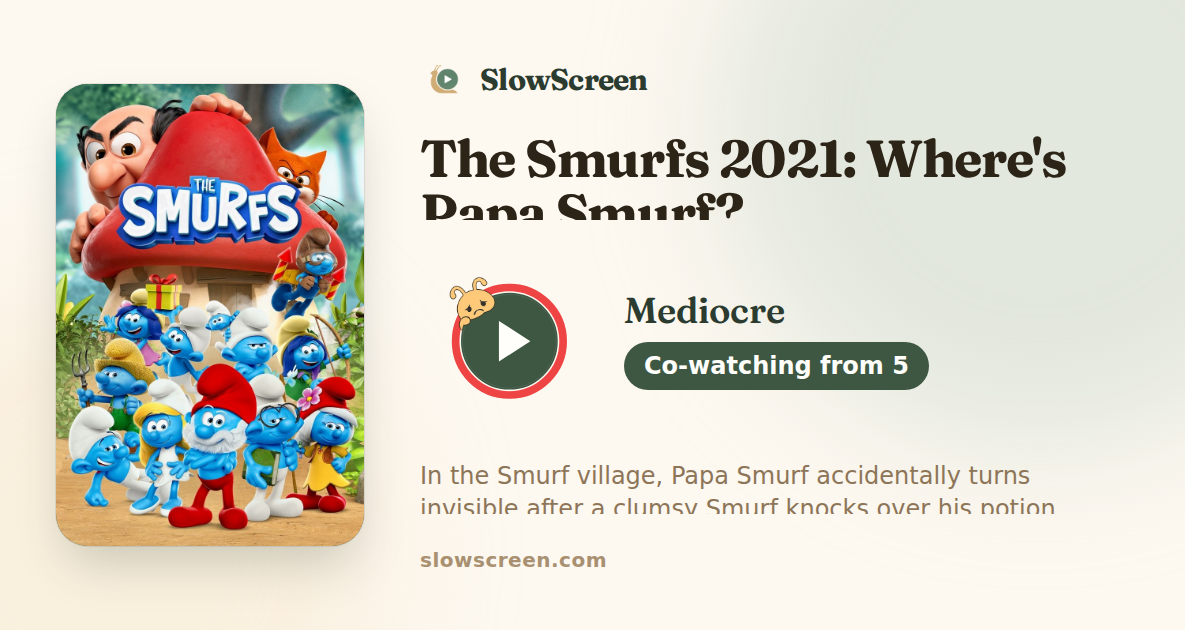 The Smurfs 2021: Where's Papa Smurf? | Mediocre, co-watching from age 5