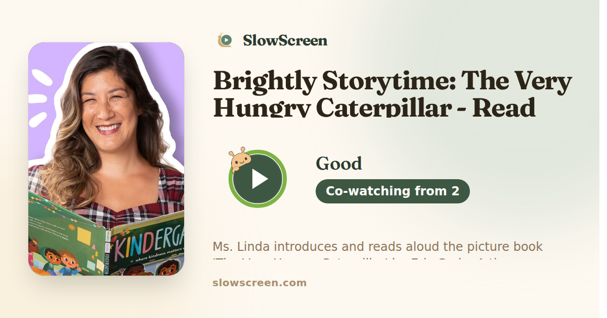 Brightly Storytime: The Very Hungry Caterpillar - Read Aloud Picture Book | Brightly Storytime | Good, co-watching from age 2