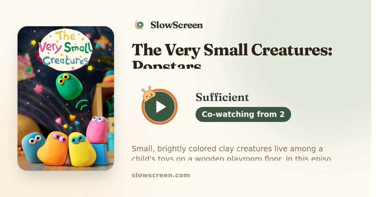 The Very Small Creatures: Popstars | Sufficient, co-watching from age 2