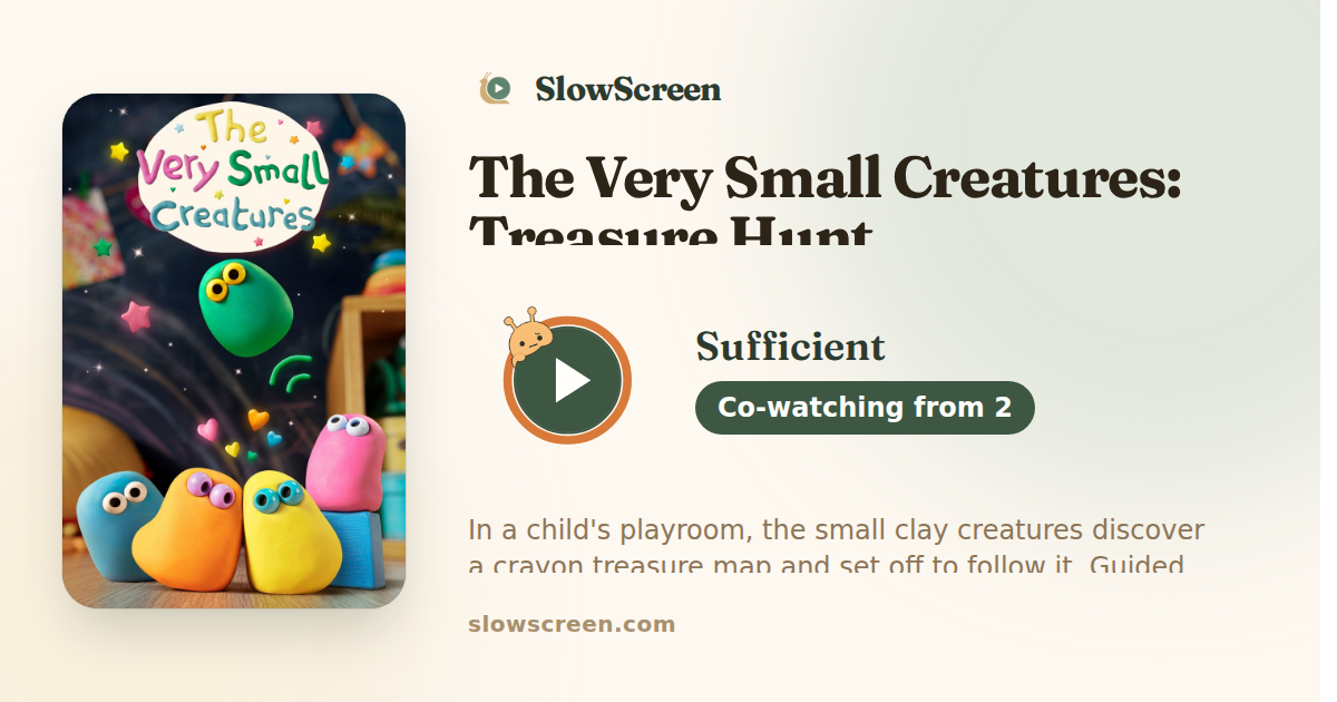 The Very Small Creatures: Treasure Hunt | Sufficient, co-watching from age 2