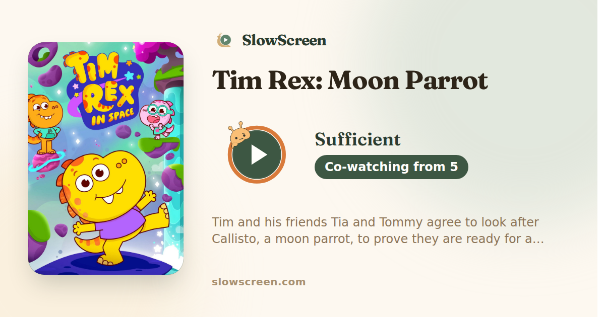 Tim Rex: Moon Parrot | Sufficient, co-watching from age 5