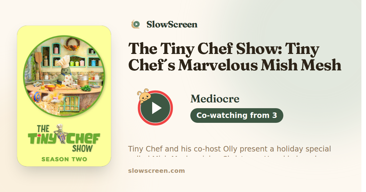 The Tiny Chef Show: Tiny Chef´s Marvelous Mish Mesh Special | Mediocre, co-watching from age 3