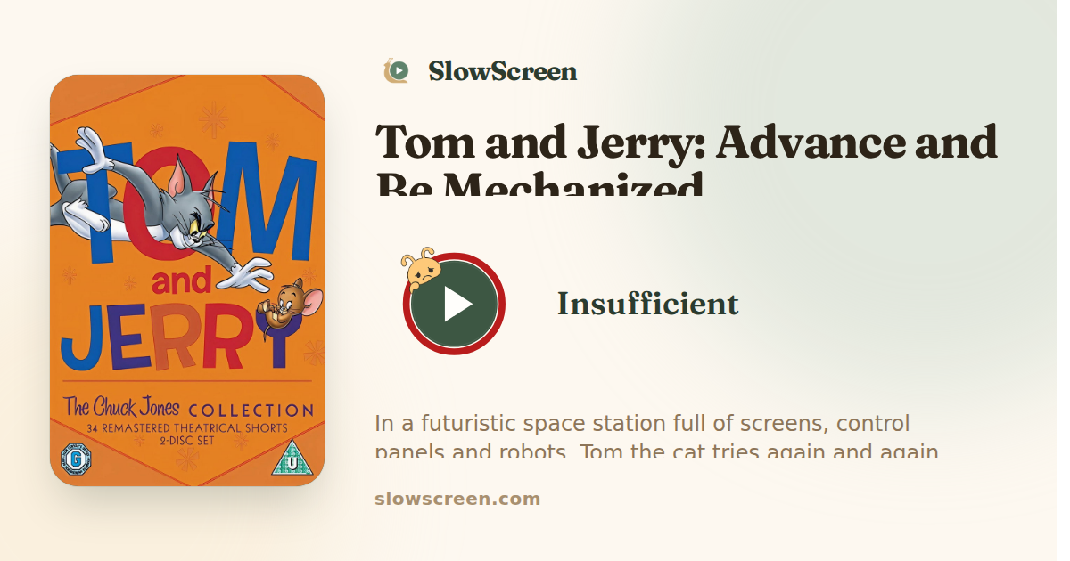 Tom and Jerry: Advance and Be Mechanized | Insufficient