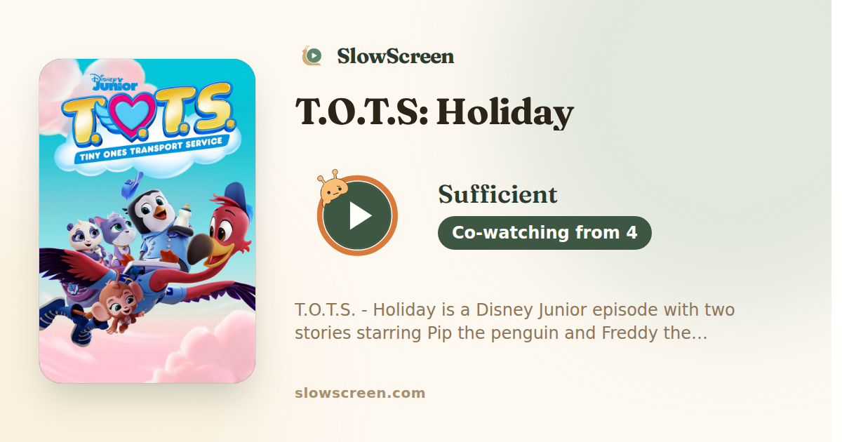 T.O.T.S: Holiday | Sufficient, co-watching from age 4