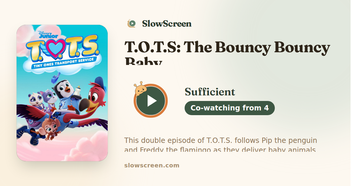 T.O.T.S: The Bouncy Bouncy Baby | Sufficient, co-watching from age 4