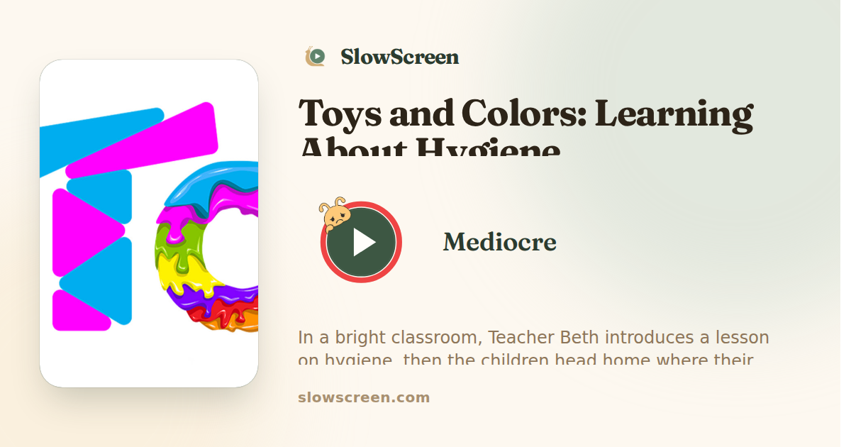 Toys and Colors: Learning About Hygiene | Mediocre
