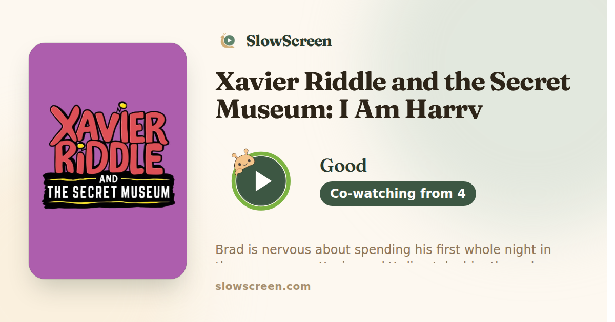 Xavier Riddle and the Secret Museum: I Am Harry Houdini | Good, co-watching from age 4