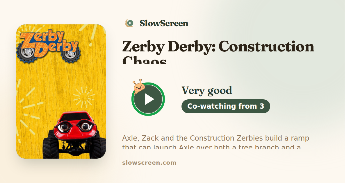 Zerby Derby: Construction Chaos | Very good, co-watching from age 3
