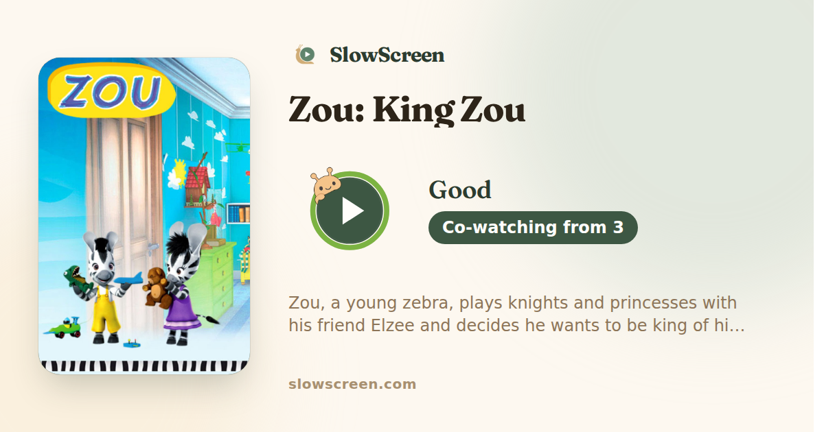 Zou: King Zou | Good, co-watching from age 3